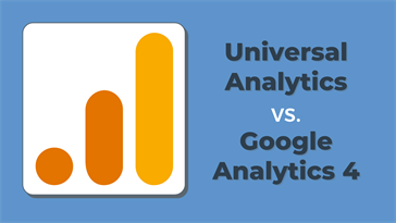 Universal Analytics and Google Analytics 4 Compared