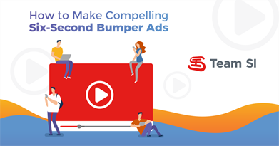 How to Make Compelling Six-Second Bumper Ads