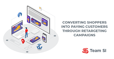 Converting Shoppers Into Paying Customers Through Retargeting Campaigns